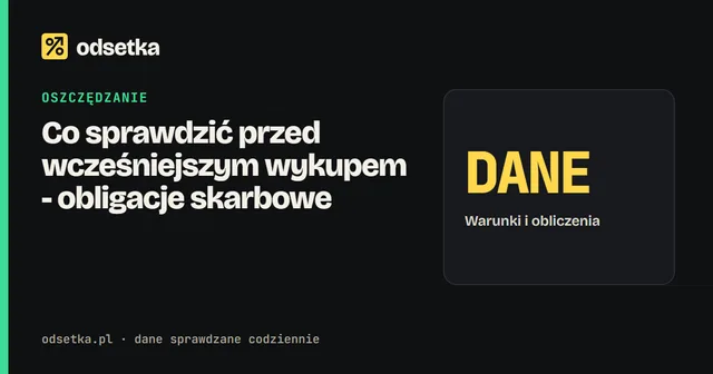 Co sprawdzić przed wcześniejszym wykupem - obligacje skarbowe